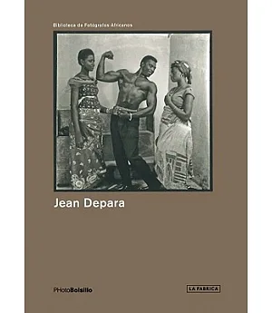 Jean Depara: Kinshasa, Noche Y Dia 1951-1975