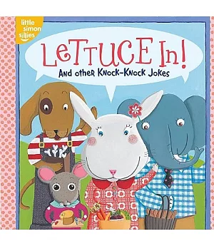 Lettuce In!: And Other Knock-Knock Jokes