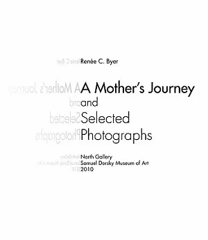 A Mother’s Journey and Selected Photographs