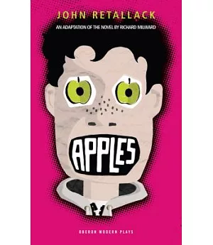 Apples: An Adaptation of the Novel by Richard Milward