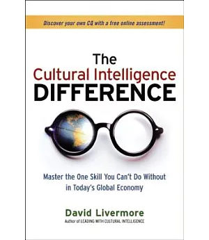 The Cultural Intelligence Difference: Master the One Skill You Can’t Do Without in Today’s Global Economy