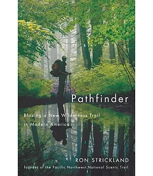 Pathfinder: Blazing a New Wilderness Trail in Modern America