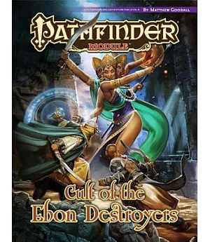 Cult of the Ebon Destroyers: A Pathfinder Rpg Adventure for Level 8