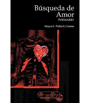 Busqueda de Amor/ Pursuit of Love: Poemario/ Poems