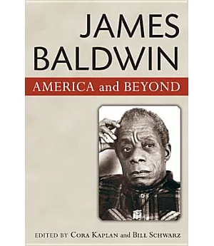 James Baldwin: America and Beyond