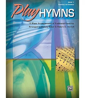 Play Hymns: 11 Piano Arrangements of Traditional Favorites