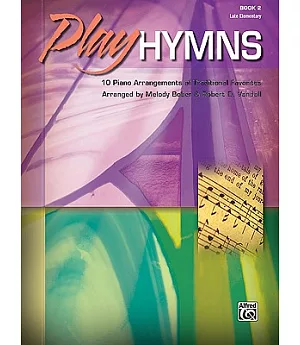 Play Hymns: 10 Piano Arrangements of Traditional Favorites