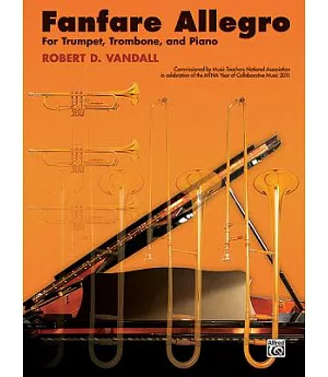Fanfare Allegro: For Trumpet, Trombone, and Piano