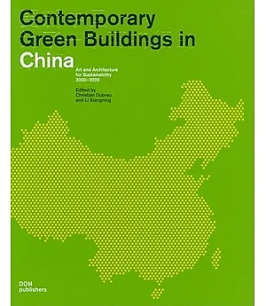 Contemporary Green Buildings in China: Art and Architecture for Sustainability 2000-2020; Updating China