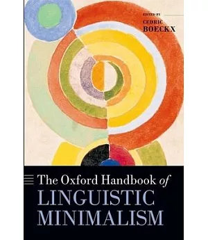 The Oxford Handbook of Linguistic Minimalism