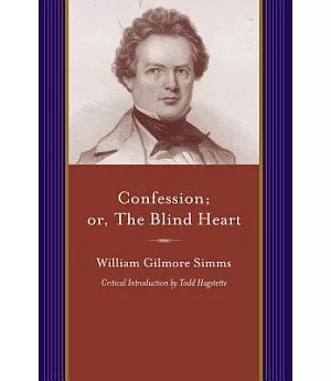 Confession; or, The Blind Heart: A Domestic Story