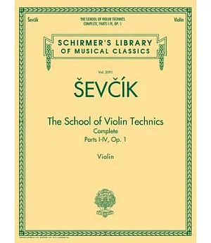 School of Violin Technics Complete: Parts I-IV, Op. 1
