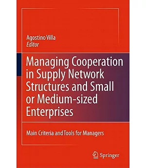 Managing Cooperation in Supply Network Structures and Small or Medium-Sized Enterprises: Main Criteria and Tools for Managers