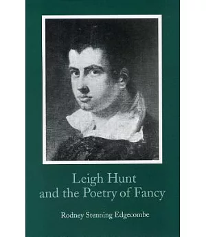 Leigh Hunt and the Poetry of Fancy