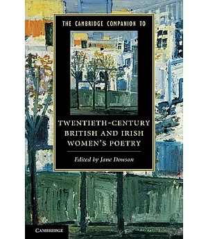 The Cambridge Companion to Twentieth-Century British and Irish Women’s Poetry