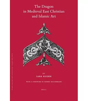 The Dragon in Medieval East Christian and Islamic Art