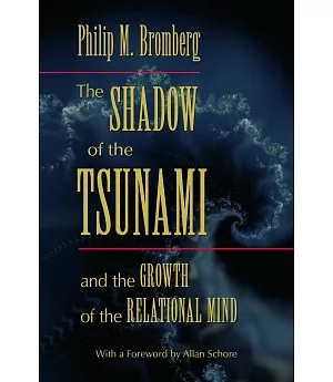 The Shadow of the Tsunami: And the Growth of the Relational Mind