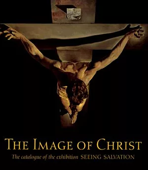 The Image of Christ: Catalogue of the Exhibition 