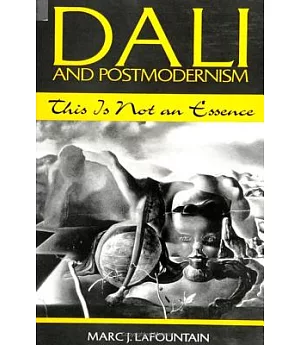 Dali and Postmodernism: This Is Not an Essence