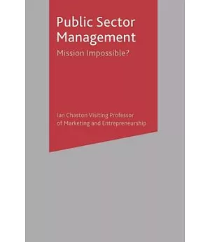 Public Sector Management: Mission Impossible?