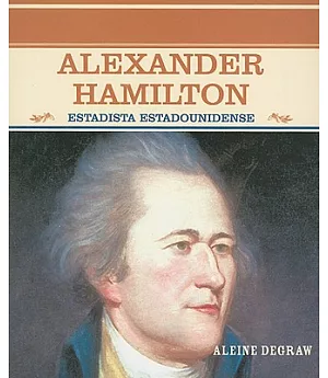 Alexander Hamilton: Estadista estadounidense