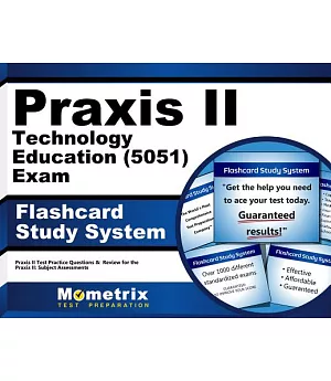 Praxis II Technology Education (0050) Exam Flashcard Study System: Praxis II Test Practice Questions & Review for the Praxis II: