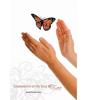 Expressions of My Soul Set Free