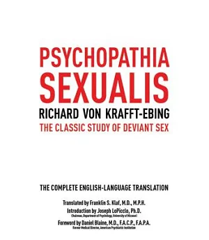 Psychopathia Sexualis: The Classic Study of Deviant Sex