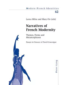 Narratives of French Modernity: Themes, Forms and Metamorphoses