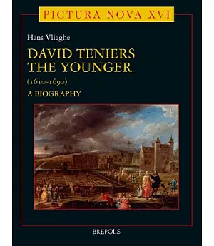 David Teniers the Younger 1610-1690: A Biography