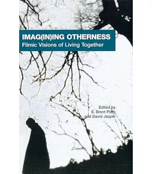 Imagining Otherness: Filmic Visions of Living Together