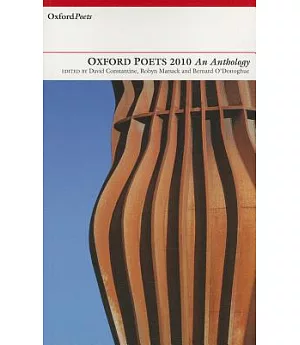 Oxford Poets Anthology 2010: An Anthology
