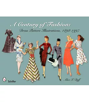 A Century of Fashion: Dress Pattern Illustrations, 1898-1997