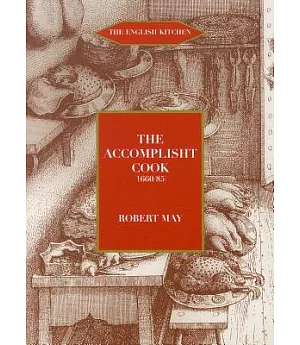 The Accomplisht Cook, Or The Art and Mystery of Cookery