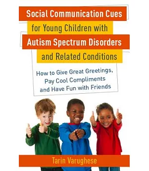 Social Communication Cues for Young Children With Autism Spectrum Disorders and Related Conditions: How to Give Great Greetings,