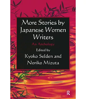 More Stories by Japanese Women Writers: An Anthology