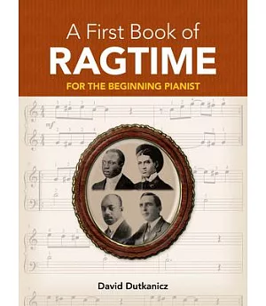 A First Book of Ragtime: 24 Arrangements for the Beginning Pianist