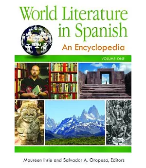 World Literature in Spanish: An Encyclopedia