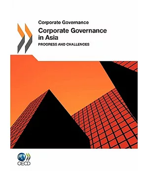 Corporate Governance in Asia 2011: Progress and Challenges