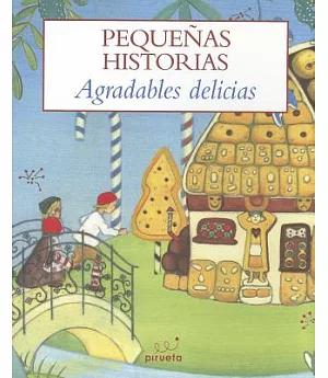 Agradables delicias / Pleasant Delights