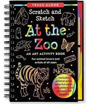 At the Zoo Scratch and Sketch Trace-Along: An Art Activity Book for Animal Lovers and Artists of All Ages