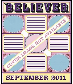 The Believer Issue 83: Lickerish: September 2011