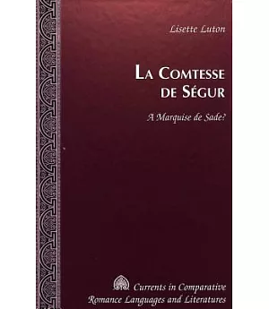 LA Comtesse De Segur: A Marquise De Sade?