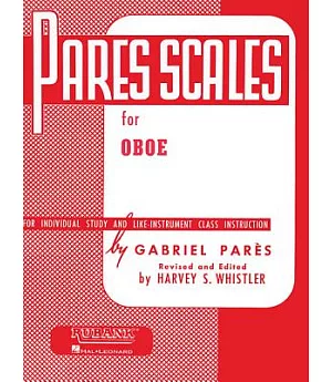 Pares Scales for Oboe: For Individual Study and Like-Instrument Class Instruction