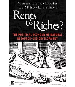 Rents to Riches?: The Political Economy of Natural Resource-Led Development