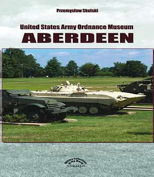 United States Army Ordinance Museum Aberdeen