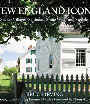 New England Icons: Shaker Villages, Saltboxes, Stone Walls, and Steeples