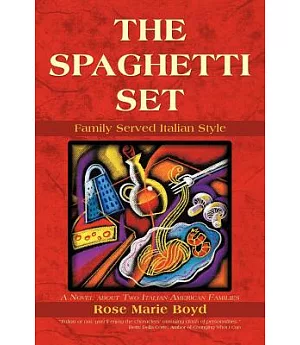 The Spaghetti Set: Family Served Italian Style