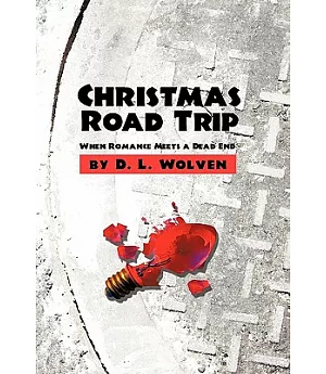 Christmas Road Trip: When Romance Meets a Dead End