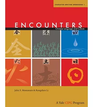 Encounters: Chinese Language and Culture: Character Writing Workbook